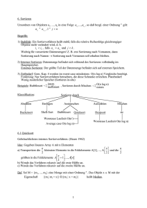 1 6. Sortieren Umordnen von Objekten a1, ..., an in eine Folge a a