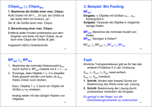 Clique Clique 3. Beispiel: Bin Packing BP BP Fazit