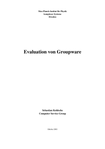 Evaluation von Groupware - the Max Planck Institute for the Physics