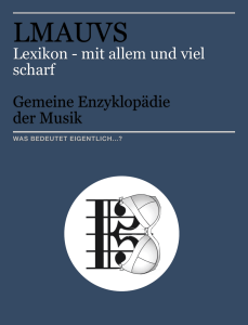 Lexikon - mit allem und viel scharf Gemeine Enzyklopädie der Musik