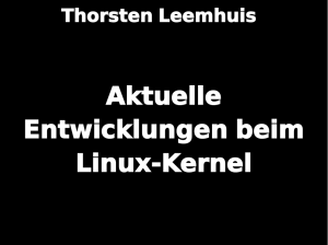 Aktuelle Entwicklungen beim Linux-Kernel