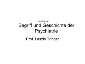 1. Vorlesung. Begriff und Geschichte der Psychiatrie
