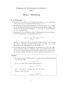 Ferienkurs Experimentalphysik 4 2011 ¨Ubung 1