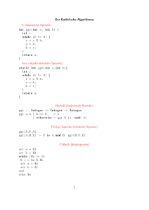 Der Euklid`sche Algorithmus C (imperative Sprache) int ggt( int a , int