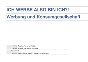 Ich werbe also bIn Ich?! werbung und Konsumgesellschaft