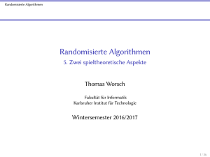 Randomisierte Algorithmen - 5. Zwei spieltheoretische Aspekte