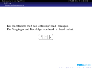 Der Konstruktor muß den Listenkopf head erzeugen. Der Vorgänger