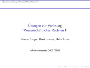 Übungen zur Vorlesung "Wissenschaftliches Rechnen I"