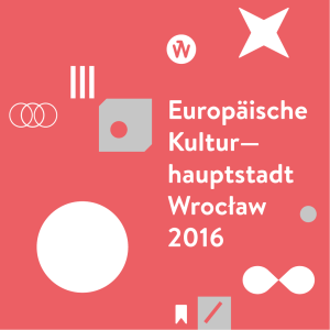 der Europäischen Kulturhauptstadt Wrocław 2016
