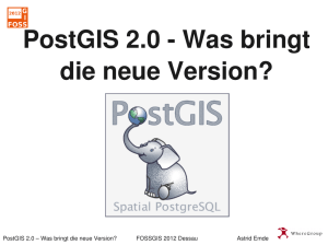 PostGIS 2.0 - Was bringt die neue Version?