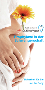 infoflyer_schwangere:Layout 1.qxd - Dr. med. Ernst Vöpel · Zahnarzt
