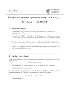 ¨Ubungen zur Höheren Quantenmechanik (WS 2013/14) 13. ¨Ubung