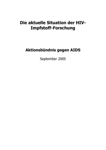 Die aktuelle Situation der HIV- Impfstoff-Forschung