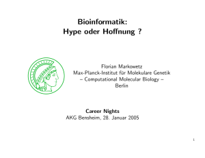 Bioinformatik - Hype oder Hoffnung?