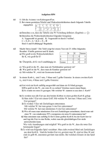 Aufgaben HP4 A1 1. Gib die Axiome von Kolmogoroff an. 2. Bei