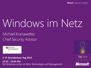 12:15 - 12:45 Uhr Mit Windows sicher im Netz: Technologie und