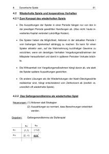 4.2 Wiederholte Spiele und kooperatives Verhalten 4.2.1 Zum