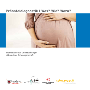 Pränataldiagnostik I Was? Wie? Wozu?