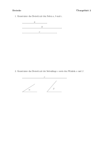 Dreiecke ¨Ubungsblatt 2 1. Konstruiere das Dreieck mit den Seiten a