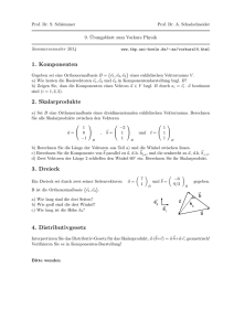 1. Komponenten 2. Skalarprodukte 3. Dreieck 4. Distributivgesetz