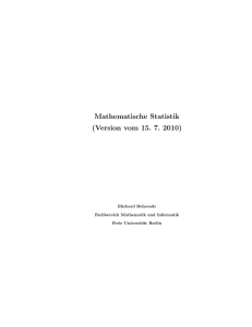 Mathematische Statistik (Version vom 15. 7. 2010)
