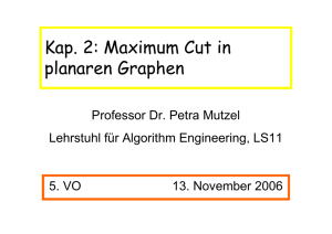 Kap. 2: Maximum Cut in planaren Graphen