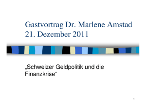 Gastvortrag Dr. Marlene Amstad 21. Dezember 2011