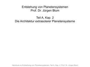 Entstehung von Planetensystemen Prof. Dr. Jürgen