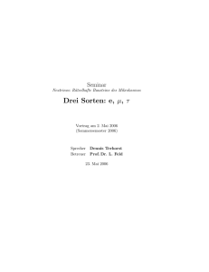 Drei Sorten: e, µ, τ - Server der Fachgruppe Physik der RWTH Aachen