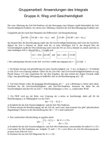 Gruppenarbeit: Anwendungen des Integrals Gruppe A: Weg und