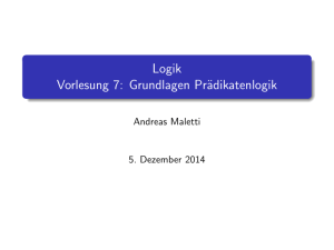 Logik Vorlesung 7: Grundlagen Prädikatenlogik