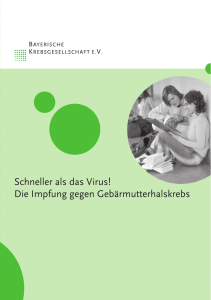 Schneller als das Virus! Die Impfung gegen Gebärmutterhalskrebs