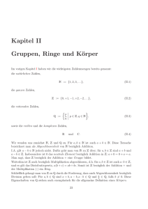 Kapitel II Gruppen, Ringe und Körper