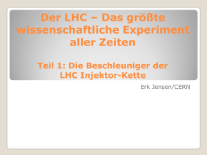 Der LHC – Das größte Das größte wissenschaftliche Experiment