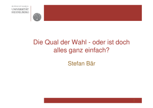 Die Qual der Wahl - oder ist doch alles ganz einfach?