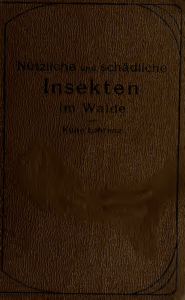 Nützliche und schädliche Insekten im Walde