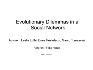 Evolutionary Dilemmas in a Social Network