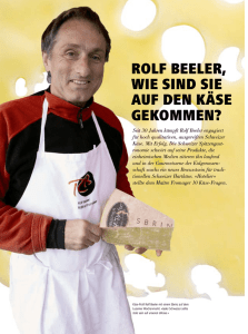 rolf beeler, wie sind sie auf den käse gekommen?