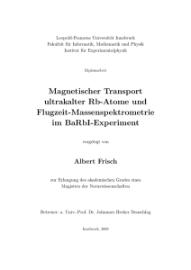 Magnetischer Transport ultrakalter Rb