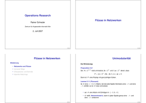 Operations Research Flüsse in Netzwerken Flüsse in Netzwerken