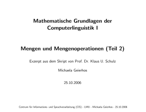 Mathematische Grundlagen der Computerlinguistik I Mengen und