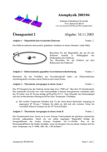 Atomphysik 2003/04 Übungszettel 2 Abgabe: 10.11.2003