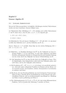 Kapitel 2 Lineare Algebra II 2.1 Lineare Abbildungen