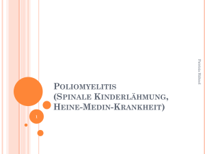 Poliomyelitis (Spinale Kinderlähmung, Heine-Medin