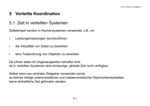 5 Verteilte Koordination 5.1 Zeit in verteilten Systemen