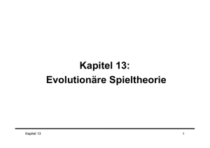 Kapitel 13: Evolutionäre Spieltheorie