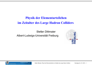 Physik der Elementarteilchen im Zeitalter des Large Hadron Colliders