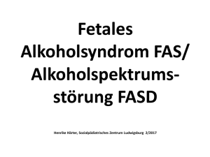 Fetales Alkoholsyndrom/ Alkoholspektrum-störung