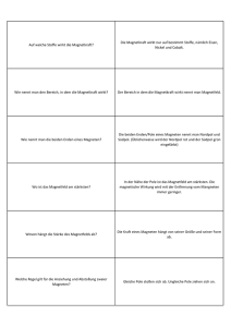 Auf welche Stoffe wirkt die Magnetkraft? Die Magnetkraft wirkt nur