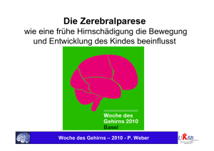 Woche des Gehirns – 2010 - P. Weber Die Zerebralparese
